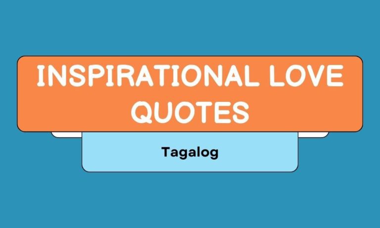 Our Best Picks: Inspirational Love Quotes Tagalog 2024