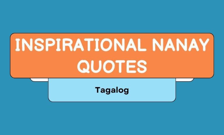 Top 199+ Inspirational Nanay Quotes In Tagalog