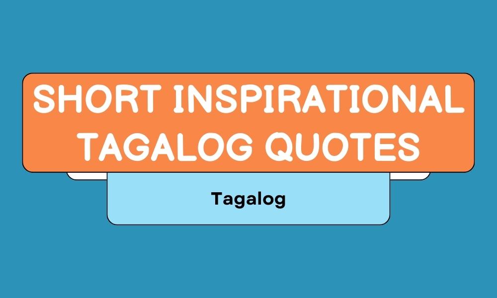 Short Inspirational Tagalog Quotes