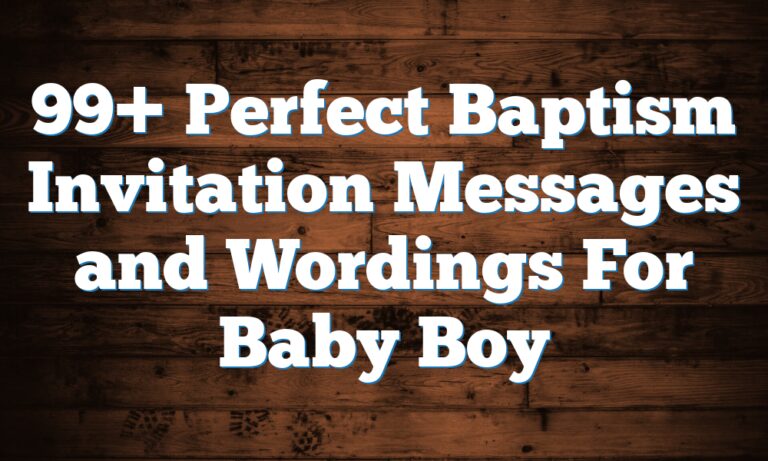 99+ Perfect Baptism Invitation Messages and Wordings For Baby Boy