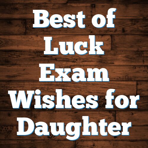 Best of Luck Exam Wishes for Daughter