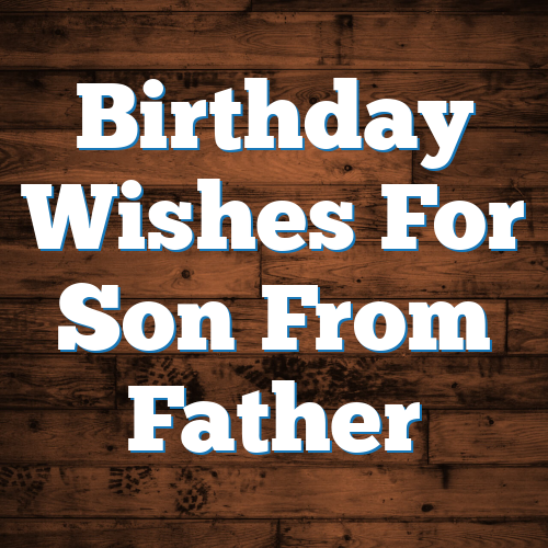 Birthday Wishes For Son From Father