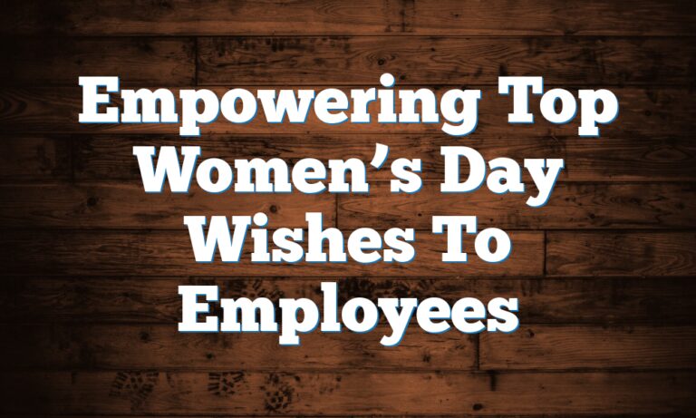 Top 99+ Women’s Day Wishes To Employees