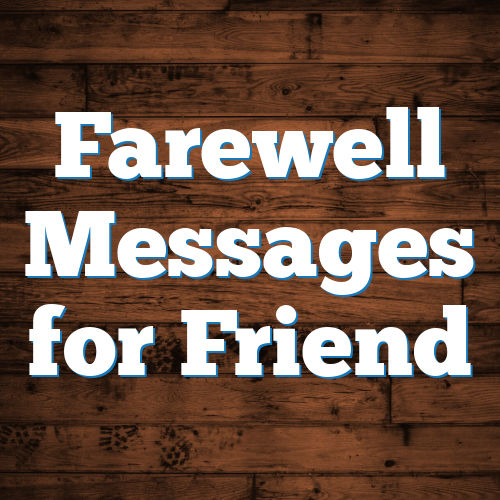 Farewell Messages for Friend