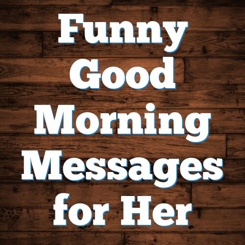 Funny Good Morning Messages for Her