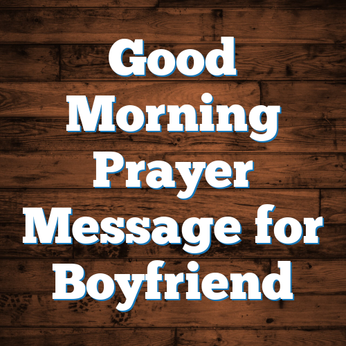 Good Morning Prayer Message for Boyfriend
