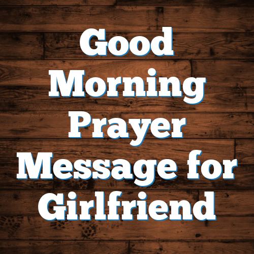 Good Morning Prayer Message for Girlfriend