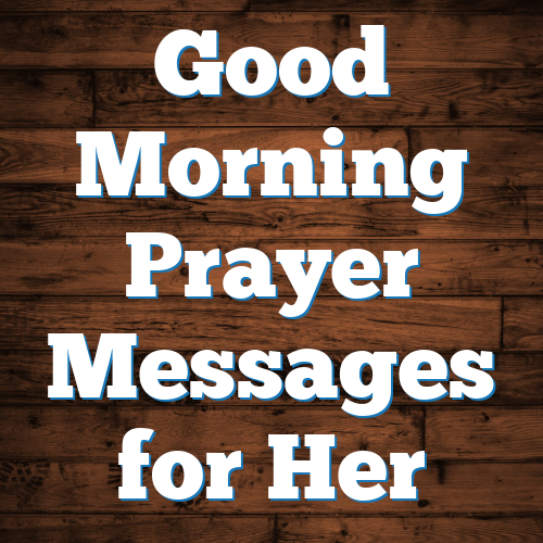 Good Morning Prayer Messages for Her