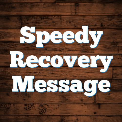 Speedy Recovery Message