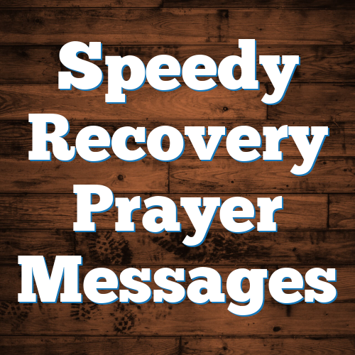 Speedy Recovery Prayer Messages