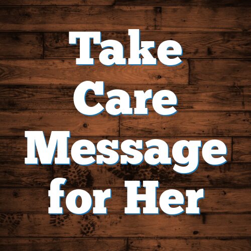 Take Care Message for Her