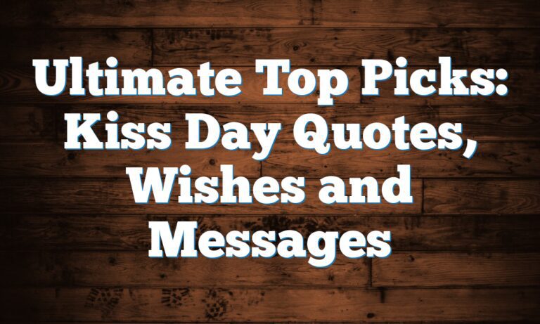 160+ Trending Kiss Day Quotes, Wishes & Messages For 2024