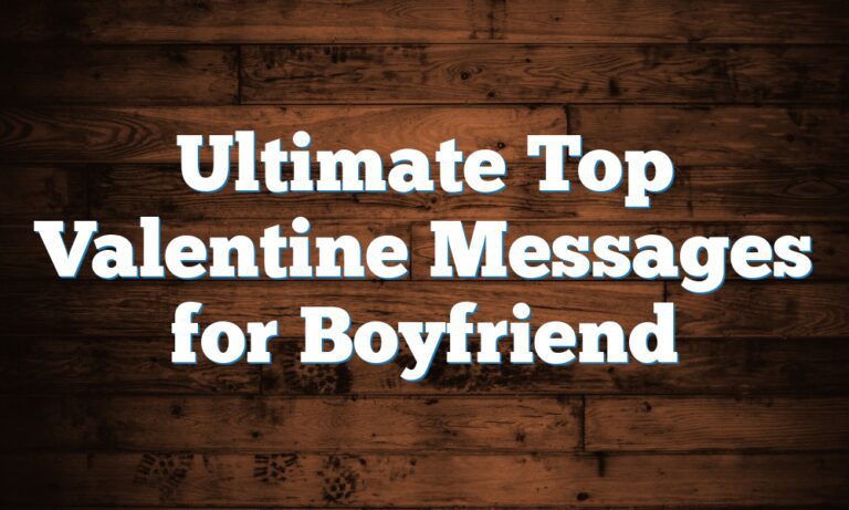 Exclusive 250+ Valentine Messages for Boyfriend