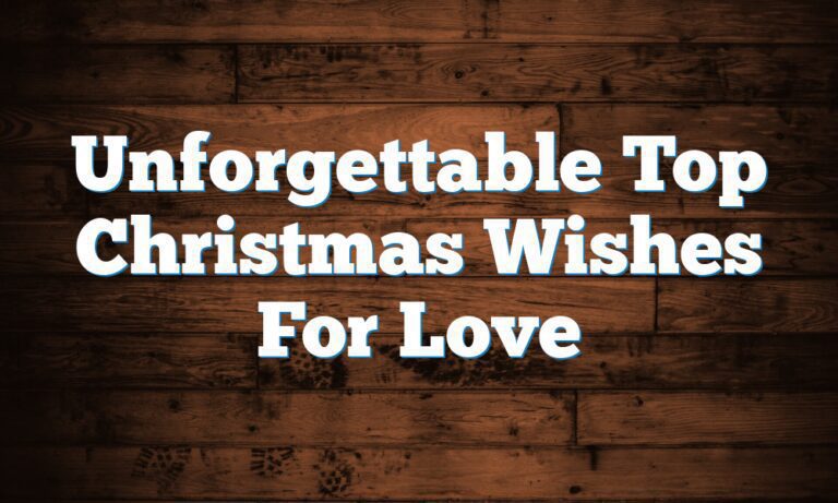 Top 120+ Unforgettable Top Christmas Wishes For Love
